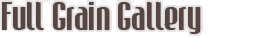 Full Grain Gallery